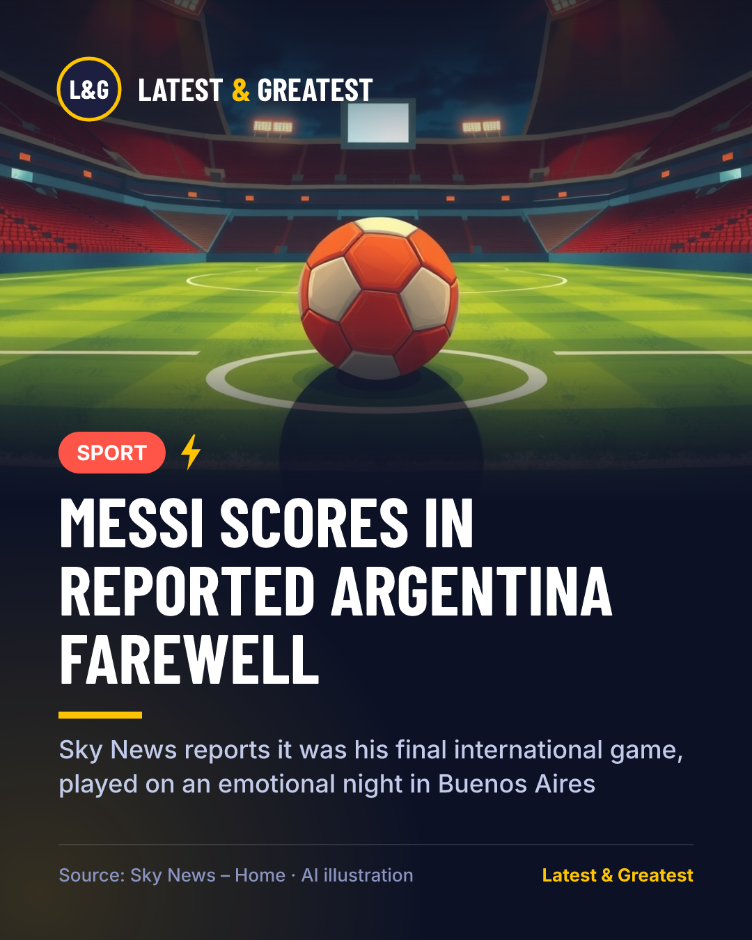 SPORT: Messi scores in reported Argentina farewell. Sky News reports it was his final international game, played on an emotional night in Buenos Aires