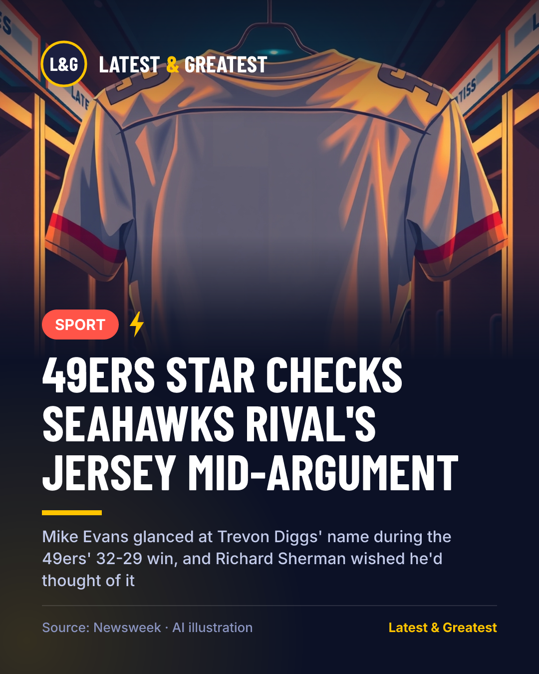 SPORT: 49ers star checks Seahawks rival's jersey mid-argument. Mike Evans glanced at Trevon Diggs' name during the 49ers' 32-29 win, and Richard Sherman wished he'd thought of it