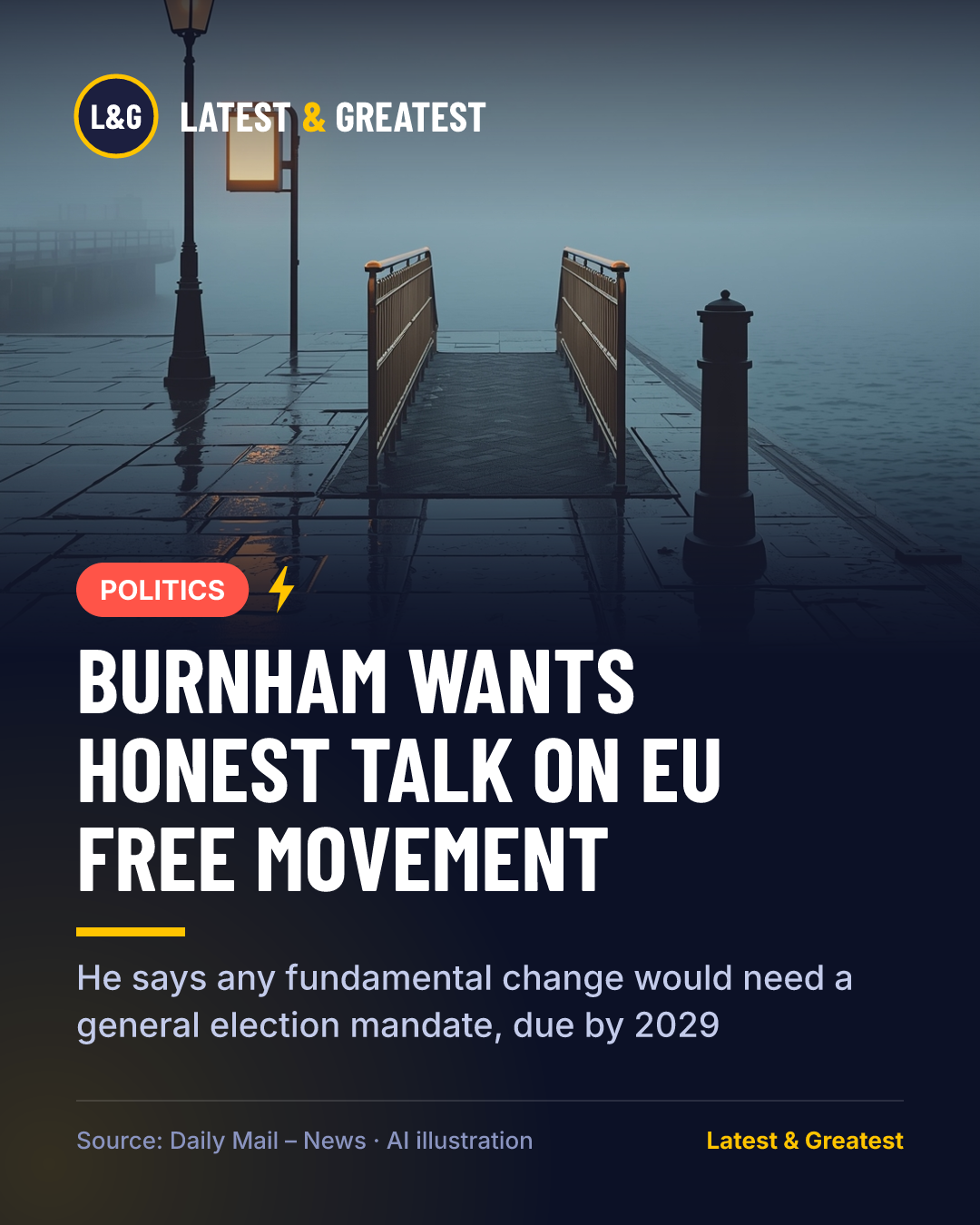 POLITICS: Burnham wants honest talk on EU free movement. He says any fundamental change would need a general election mandate, due by 2029